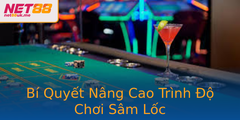 Bí Quyết Nâng Cao Trình Độ Chơi Sâm Lốc Bí Quyết Nâng Cao Trình Độ Chơi Sâm Lốc