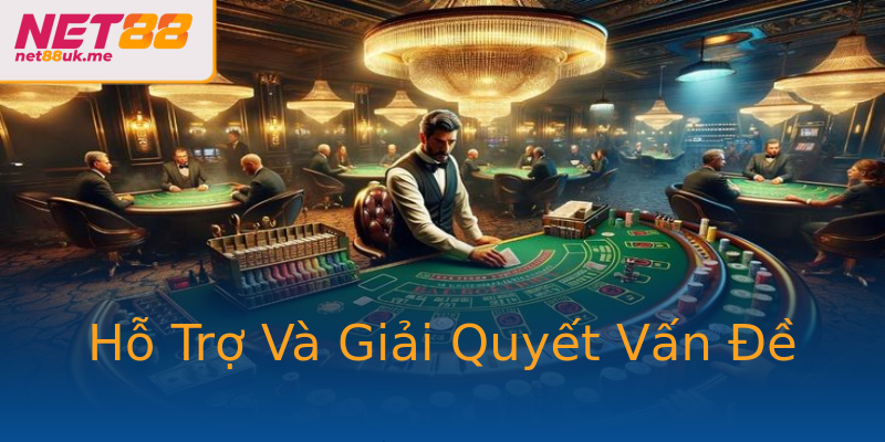 Hỗ Trợ Và Giải Quyết Vấn Đề Hỗ Trợ Và Giải Quyết Vấn Đề