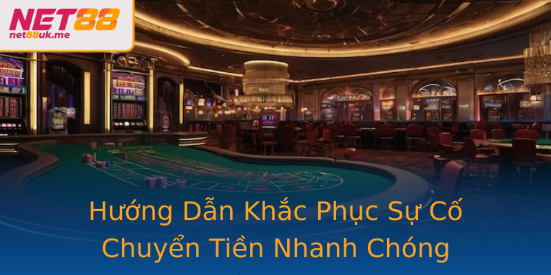 Hướng Dẫn Khắc Phục Sự Cố Chuyển Tiền Nhanh Chóng Hướng Dẫn Khắc Phục Sự Cố Chuyển Tiền Nhanh Chóng