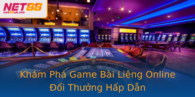Khám Phá Game Bài Liêng Online Đổi Thưởng Hấp Dẫn Khám Phá Game Bài Liêng Online Đổi Thưởng Hấp Dẫn