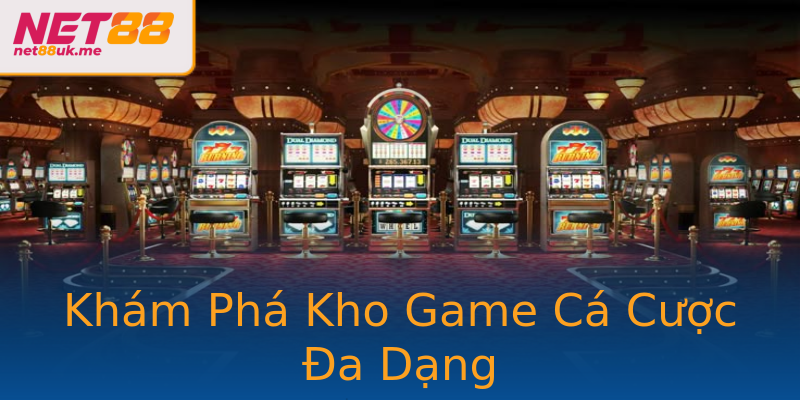 Khám Phá Kho Game Cá Cược Đa Dạng Khám Phá Kho Game Cá Cược Đa Dạng