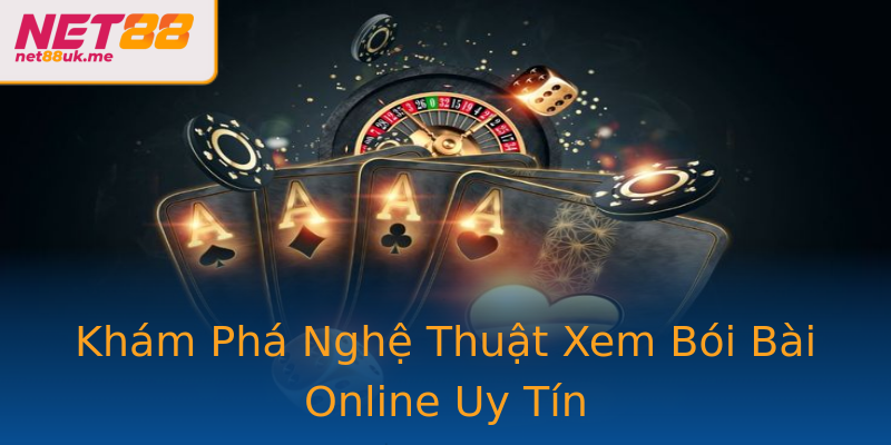 Khám Phá Nghệ Thuật Xem Bói Bài Online Uy Tín Khám Phá Nghệ Thuật Xem Bói Bài Online Uy Tín