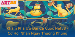 Kham Pha Uu Ai Ca Cuoc Net88 Co Hoi Nhan Ngay Thuong Khung Hap Dan