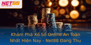 Khám Phá Xổ Số Online An Toàn Nhất Hiện Nay - Net88 Đang Thu Hút Giao Dịch Nhiều Người 8 Kham Pha Xo So Online An Toan Nhat Hien Nay Net88 Ang Thu Hut Giao Dich Nhieu Nguoi