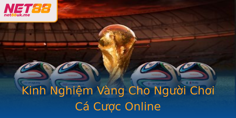 Kinh Nghiệm Vàng Cho Người Chơi Cá Cược Online Kinh Nghiệm Vàng Cho Người Chơi Cá Cược Online