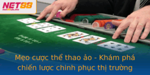 Mẹo cược thể thao ảo - Khám phá chiến lược chinh phục thị trường Net88 3 Meo Cuoc The Thao Ao Kham Pha Chien Luoc Chinh Phuc Thi Truong Net88