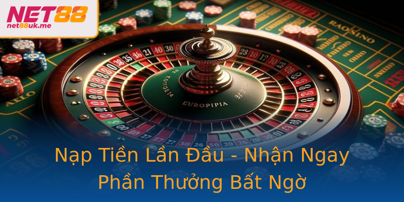Nạp Tiền Lần Đầu - Nhận Ngay Phần Thưởng Bất Ngờ Nạp Tiền Lần Đầu - Nhận Ngay Phần Thưởng Bất Ngờ