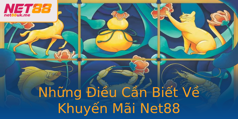 Những Điều Cần Biết Về Khuyến Mãi Net88 Những Điều Cần Biết Về Khuyến Mãi Net88