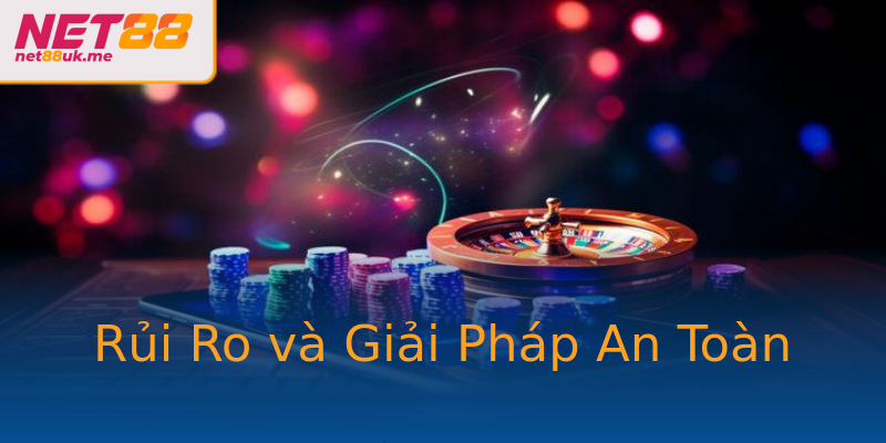 Rủi Ro và Giải Pháp An Toàn Rủi Ro và Giải Pháp An Toàn