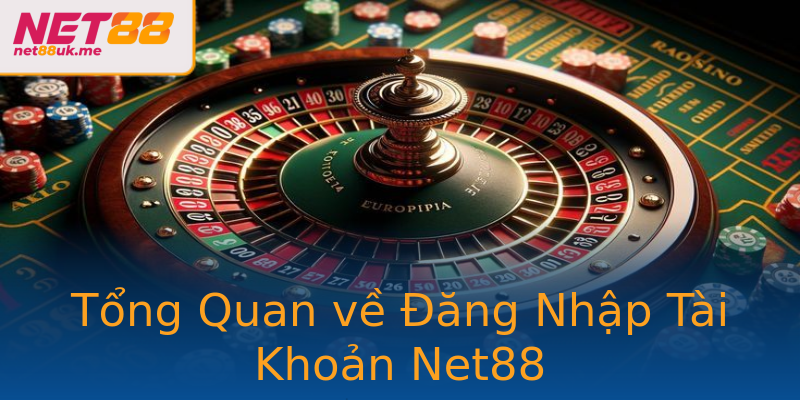 Tổng Quan về Đăng Nhập Tài Khoản Net88 Tổng Quan về Đăng Nhập Tài Khoản Net88