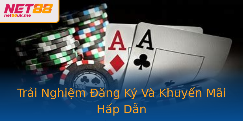 Trải Nghiệm Đăng Ký Và Khuyến Mãi Hấp Dẫn Trải Nghiệm Đăng Ký Và Khuyến Mãi Hấp Dẫn