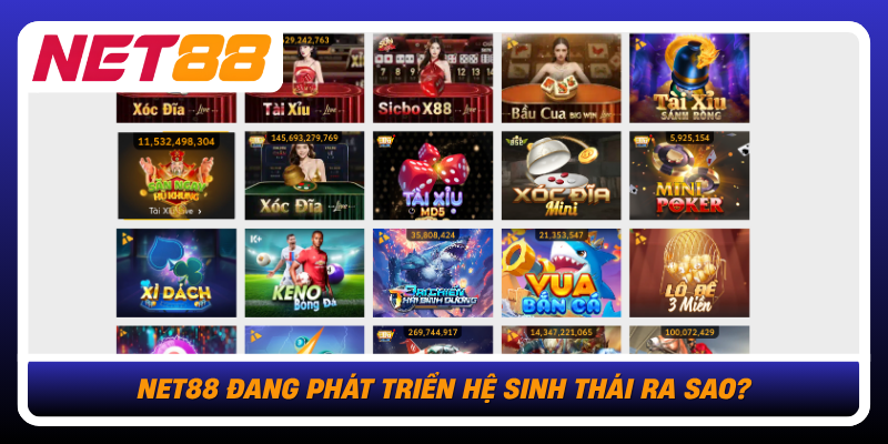 Net88 - Nhà Cái Giải Trí Trực Tuyến Được Quan Tâm 2026 20 Net88 Dang Phat Trien He Sinh Thai Ra Sao